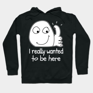 I really don't want to be here funny meme introvert Hoodie